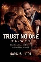 Marcus Ultor - Trust No One Too Soon, Häftad