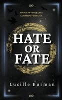 Lucille Burman - Hate or Fate, Häftad