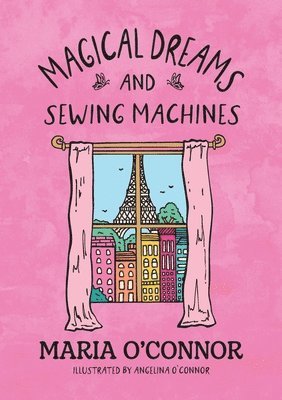 Maria O'Connor - Magical Dreams and Sewing Machines, Häftad