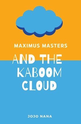 Jojo Nana - Maximus Masters and the Kaboom Cloud, Häftad. Tillgänglighet: Lägg i varukorg