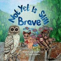 Tenille Dowe - Not Yet Is Still Brave, Häftad. Tillgänglighet: Lägg i varukorg