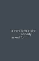 very long story nobody asked for