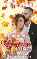 Cheryl Wright - Attorney's Unwelcome Fall Bride, Häftad