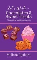 Melissa Gijsbers - Chocolates and Sweet Treats, Häftad