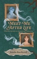 Anneka-Rose Burrell - Meet Me After Life, Häftad