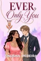 Tinusha Pereira - Ever Only You, Häftad. Tillgänglighet: Lägg i varukorg