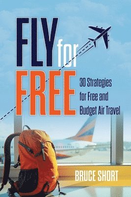 Bruce Short - Fly for Free, Häftad