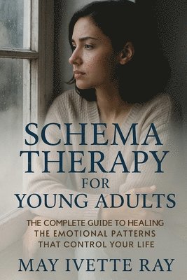 May Ivette Ray - Schema Therapy for Young Adults, Häftad