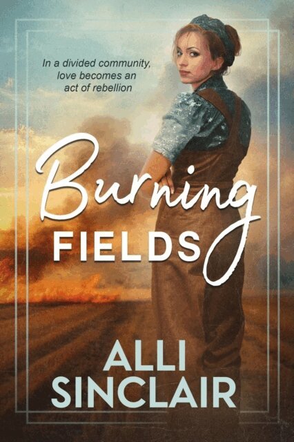 Alli Sinclair - Burning Fields, E-bok