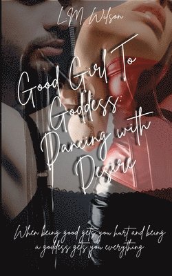 Lisa-Marie Wilson - Good Girl To Goddess, Häftad