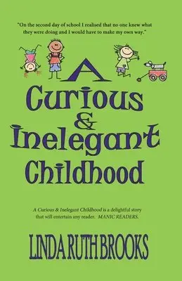 Linda Ruth Brooks - Curious & Inelegant childhood, Häftad. Tillgänglighet: Lägg i varukorg