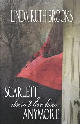 Linda Ruth Brooks - Scarlett doesn't live here anymore, Häftad. Tillgänglighet: Lägg i varukorg