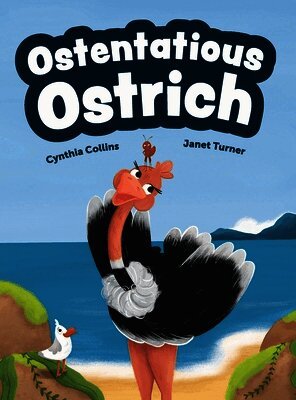Cynthia Collins - Ostentatious Ostrich, Inbunden. Tillgänglighet: Lägg i varukorg