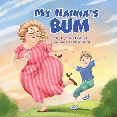 Cynthia Collins - My Nanna's Bum, Häftad. Tillgänglighet: Lägg i varukorg