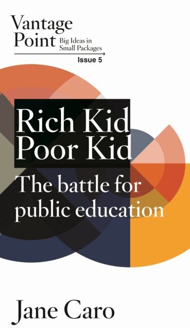 Jane Caro - Rich Kid Poor Kid, E-bok