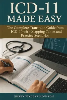 Ehren Vincent Houston - ICD-11 Made Easy, Häftad. Tillgänglighet: Lägg i varukorg