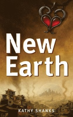 Kathy Shanks - New Earth, Häftad. Tillgänglighet: Lägg i varukorg