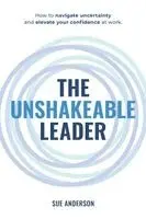 Sue Anderson - Unshakeable Leader, Häftad. Tillgänglighet: Lägg i varukorg