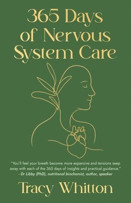 Tracy Whitton - 365 Days of Nervous System Care, Häftad