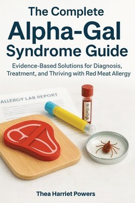 Complete Alpha-Gal Syndrome Guide