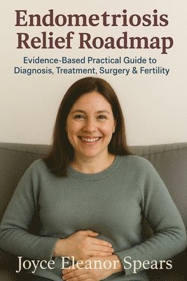 Endometriosis Relief Roadmap