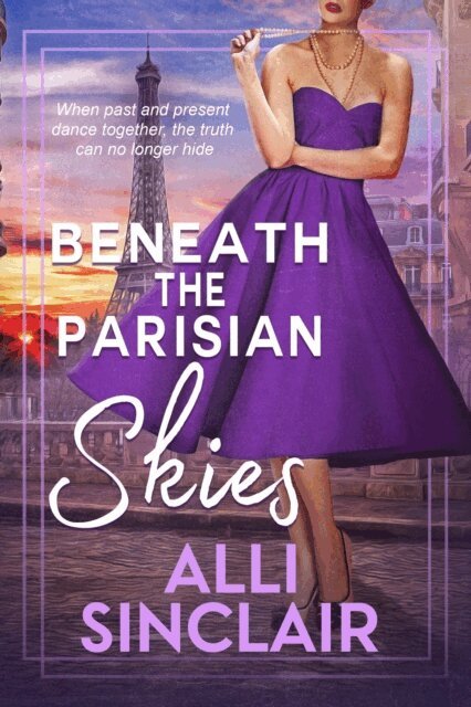 Alli Sinclair - Beneath the Parisian Skies, E-bok