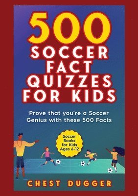 Chest Dugger - Soccer Gift Books for Kids Ages 6-12, Häftad. Tillgänglighet: Lägg i varukorg