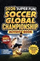 Chest Dugger - 2026 Super Fun Soccer Global Championship Activity Book for Kids Ages 8-12, Inbunden. Tillgänglighet: Lägg i varukorg