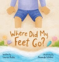 Lauren Kates - Where Did My Feet Go?, Inbunden. Tillgänglighet: Lägg i varukorg