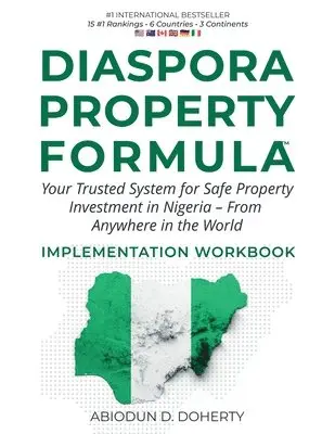 Abiodun D Doherty - DIASPORA PROPERTY FORMULA(TM) IMPLEMENTATION WORKBOOK Your Trusted System for Safe Property Investment in Nigeria - From Anywhere in the World, Häftad. Tillgänglighet: Lägg i varukorg