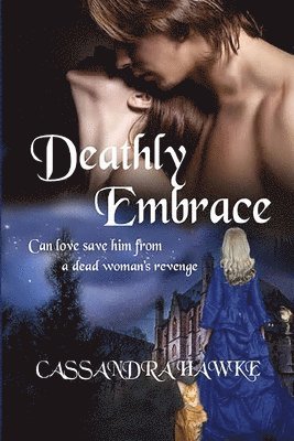 Cassandra Hawke - Deathly Embrace, Häftad
