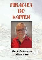 Allan Kerr - Miracles Do Happen, Häftad