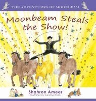 Shahron Ameer - Moonbeam Steals the Show!, Inbunden. Tillgänglighet: Lägg i varukorg