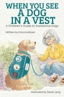 Fiona Kuilboer - When You See a Dog in a Vest, Häftad. Tillgänglighet: Lägg i varukorg
