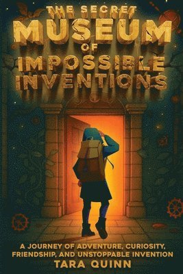 Tara Quinn - Secret Museum of Impossible Inventions, Häftad