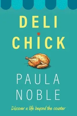 Paula Noble - Deli Chick, Häftad. Tillgänglighet: Lägg i varukorg