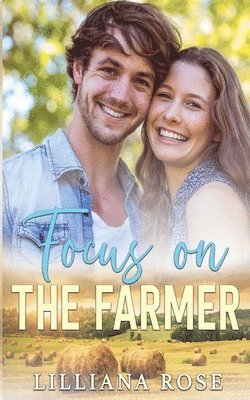Lilliana Rose - Focus on the Farmer, Häftad