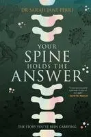 Your Spine Holds the Answer: The Story You've Been Carrying