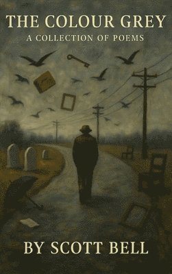 Scott Bell - Colour Grey, Inbunden
