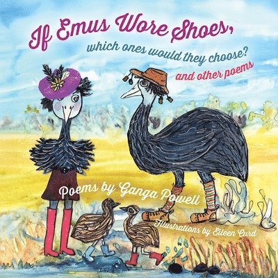 Ganga Powell - If Emus Wore Shoes, Which Ones Would They Choose?, Häftad. Tillgänglighet: Lägg i varukorg