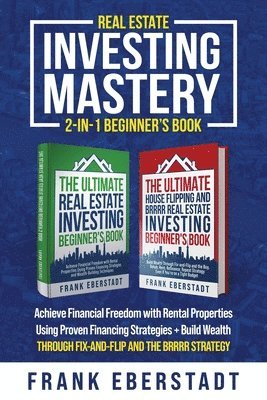 Frank Eberstadt - Real Estate Investing Mastery 2-in-1 Beginner's Book, Häftad. Tillgänglighet: Lägg i varukorg