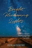 D J Blackmore - Bright Flickering Lights, Häftad. Tillgänglighet: Lägg i varukorg