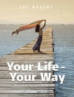 Joy Nugent - Your Life Your Way, Häftad