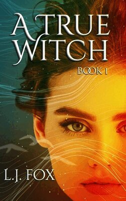 L J Fox - True Witch Book 1, Inbunden. Tillgänglighet: Lägg i varukorg