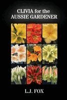 L J Fox - CLIVIA for the AUSSIE GARDENER, Häftad. Tillgänglighet: Lägg i varukorg