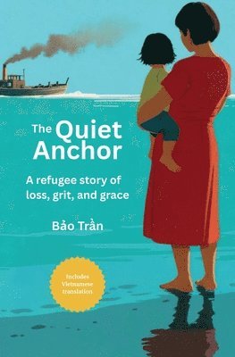 Bao Tran - Quiet Anchor, Häftad. Tillgänglighet: Lägg i varukorg