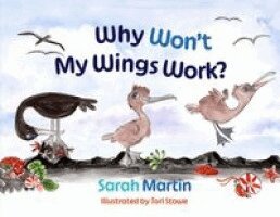 Sarah Martin, Tori Stowe - Why Won't My Wings Work?, Häftad
