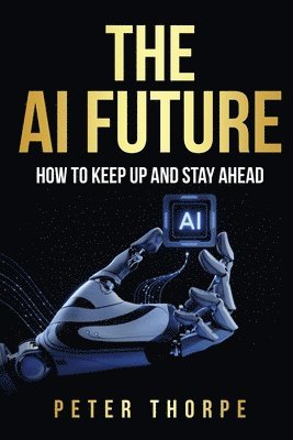 Peter Thorpe - AI Future, Häftad