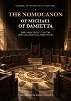 Michael Of Damietta, Bishoy Marcus - Nomocanon of Michael of Damietta, Häftad. Tillgänglighet: Lägg i varukorg
