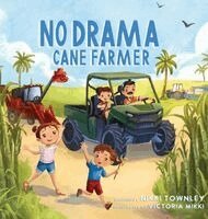 Nikki Townley - No Drama Cane Farmer, Inbunden